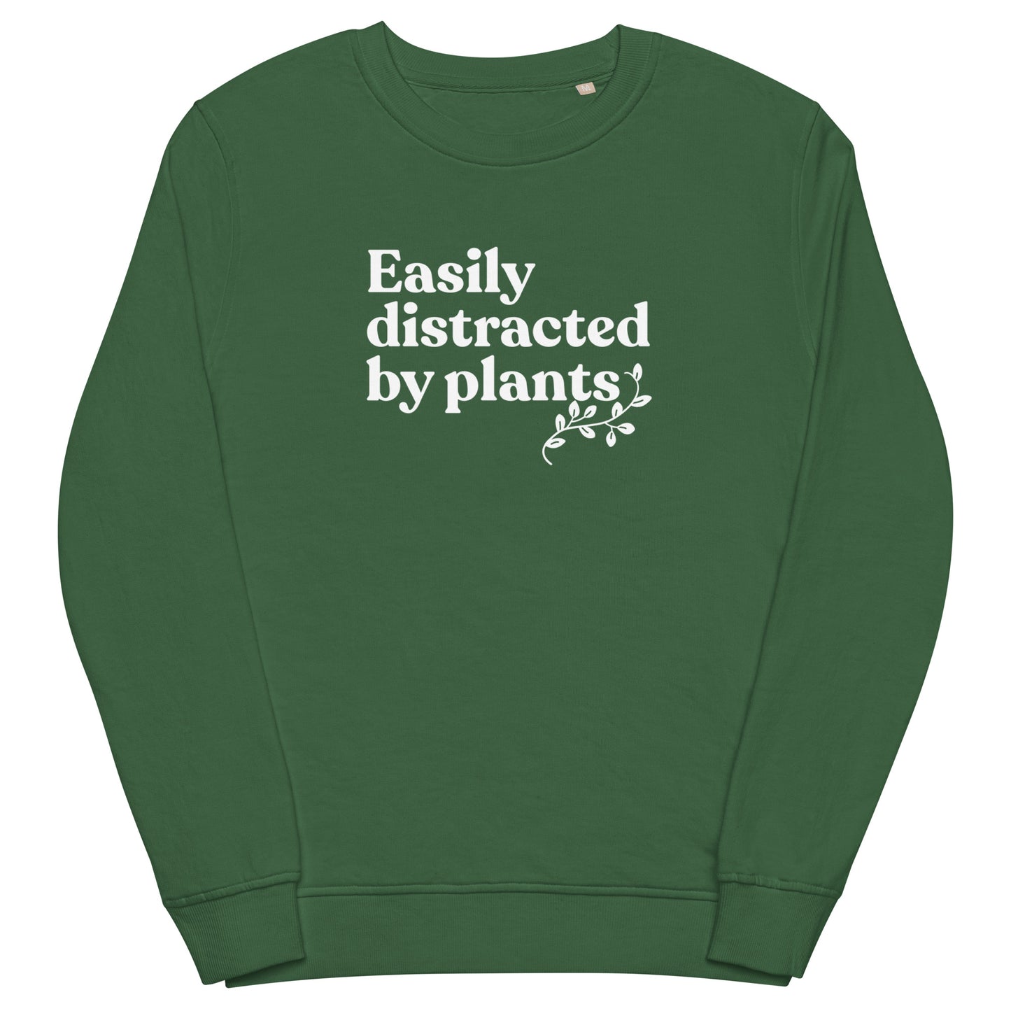 Easily distracted by plants - sweatshirt